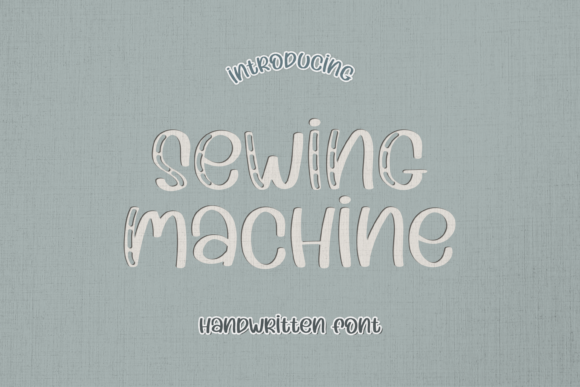 Sewing Machine: A Playful Font for Creative Design
